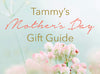 MOTHER'S DAY GIFT GUIDE