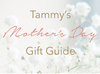 MOTHER'S DAY GIFT GUIDE